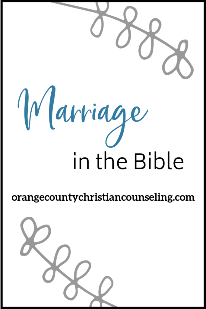 Marriage In The Bible What Does The Bible Say Orange County